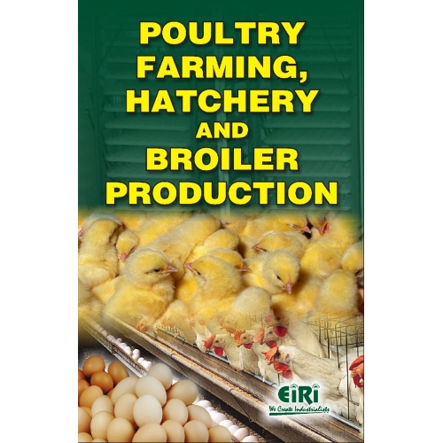 Poultry Farming, Hatchery and Broiler Production