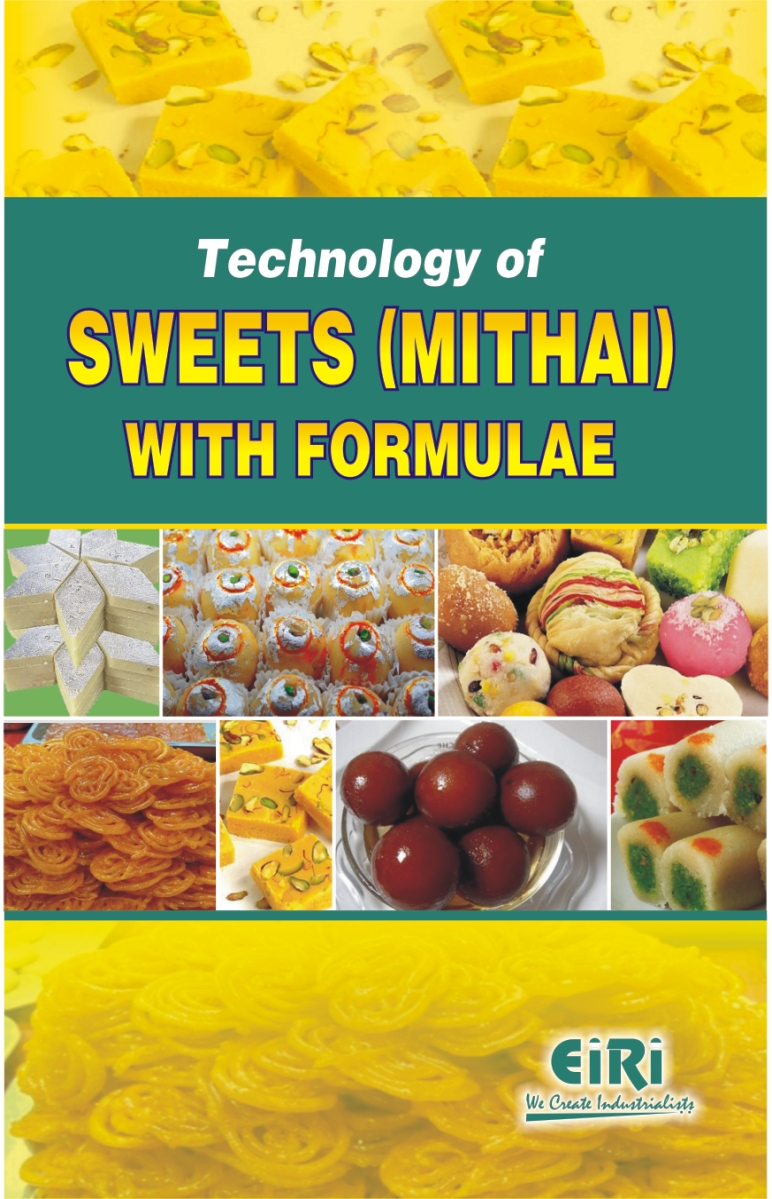 technology of sweets (mithai) with formulae (hand book)