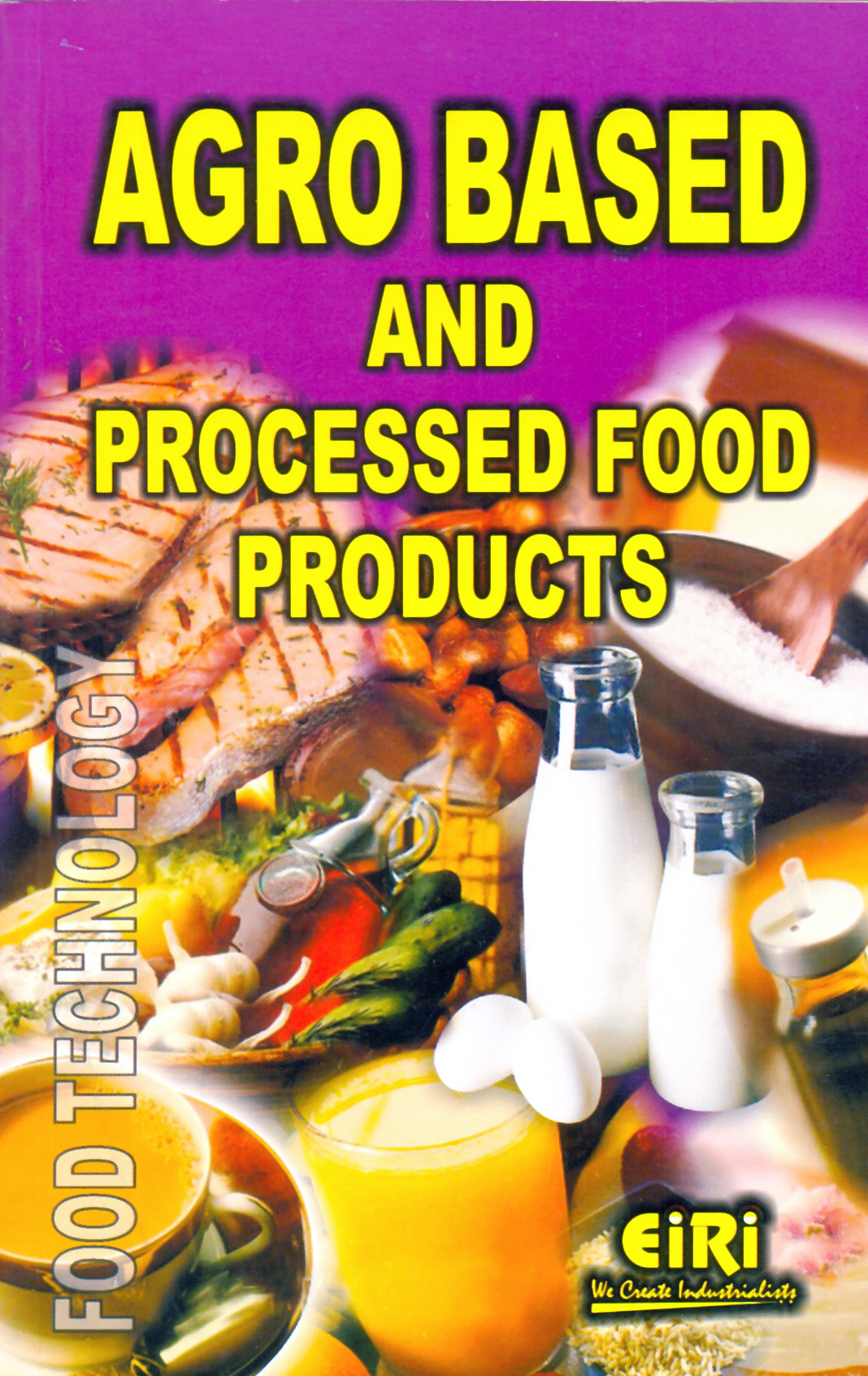 Manufacturing Ideas and Book on agro based and processed food products ...