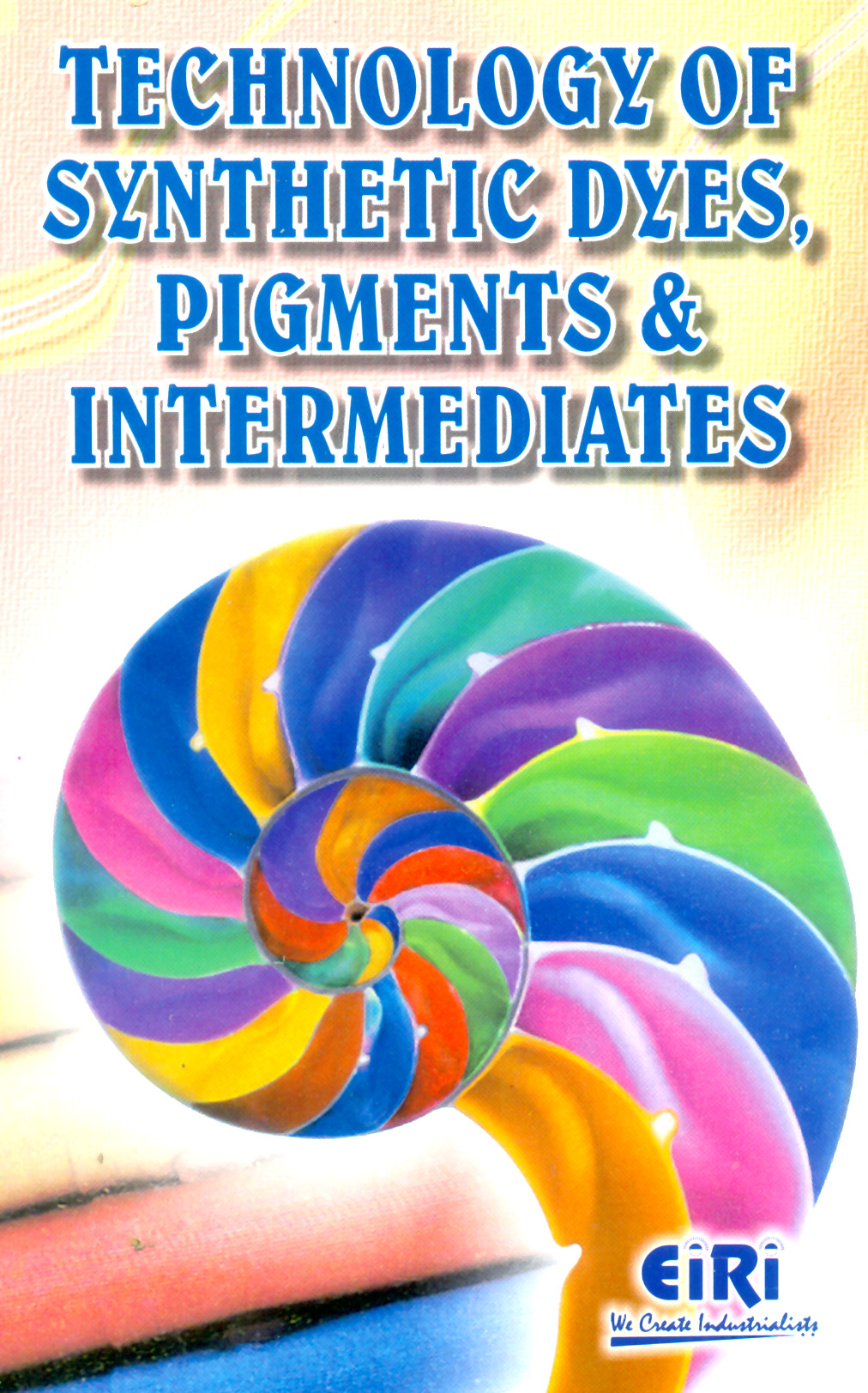 technology of synthetic dyes, pigments &amp; intermediates (hand book)