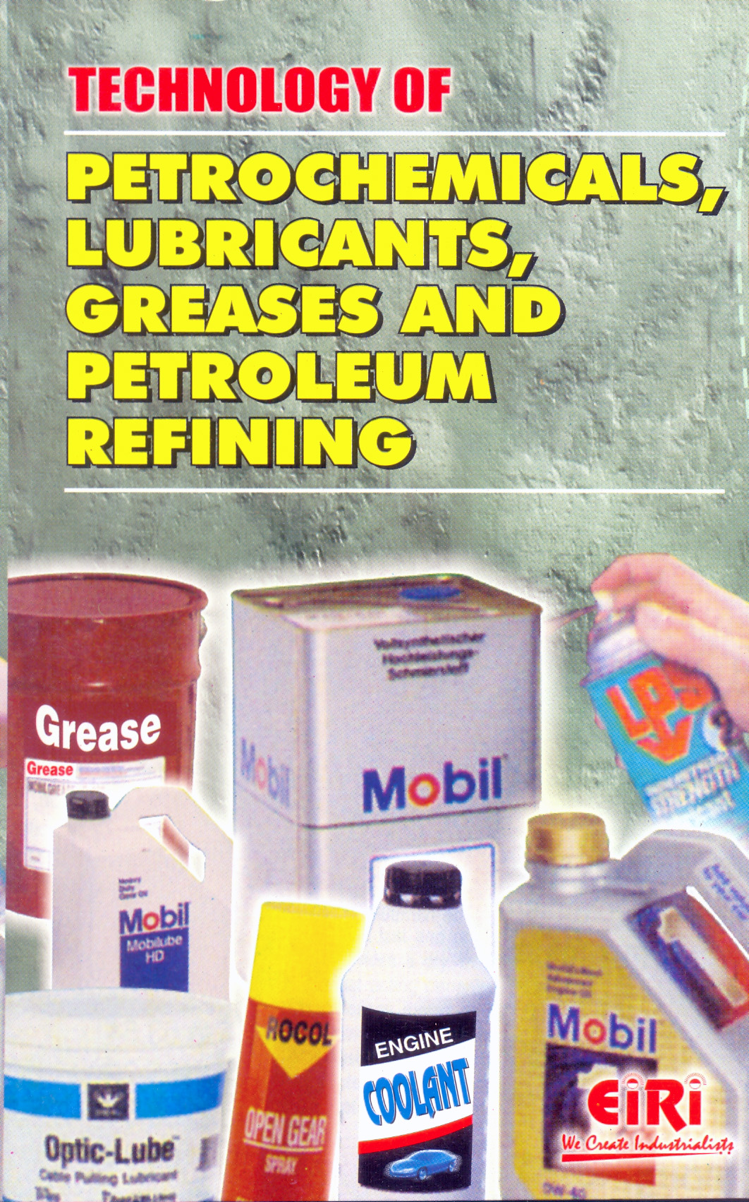 technology of petrochemicals, lubricants, greases and petroleum refining (hand book)