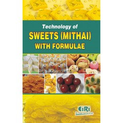technology of sweets (mithai) with formulae (hand book)