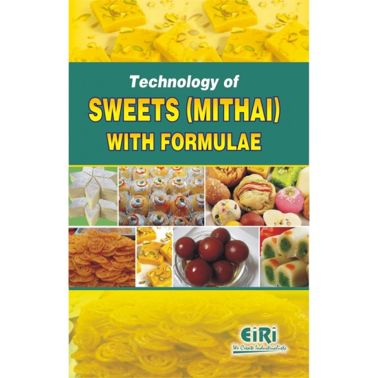 technology of sweets (mithai) with formulae (hand book) technology of sweets (mithai) with formulae (hand book)