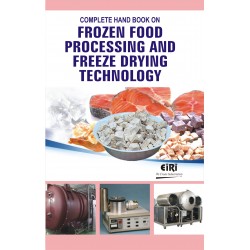 complete hand book on frozen food processing and freeze drying technology