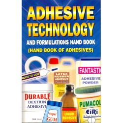 adhesive technology and formulations hand book (hand book of adhesives)