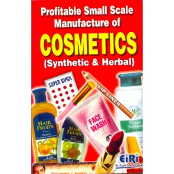 profitable small scale manufacture of cosmetics (synthetic & herbal) (hand book)