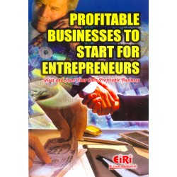 profitable businesses to start for entrepreneurs - select and start your own profitable business (hand book)