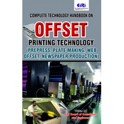 Complete Technology Handbook on Offset Printing Technology (Prepress, plate making, web offset, newspaper production)