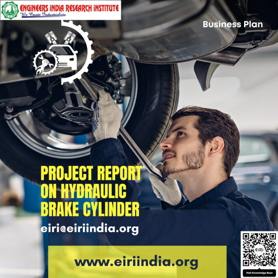 Detailed Project Report on hydraulic brake cylinders