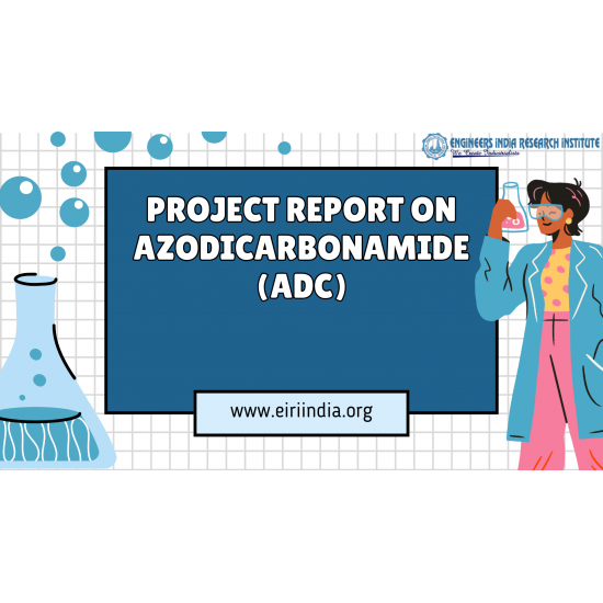 Detailed Project Report on azodicarbonamide (adc) 20 TPD Detailed Project Report on azodicarbonamide (adc) 20 TPD