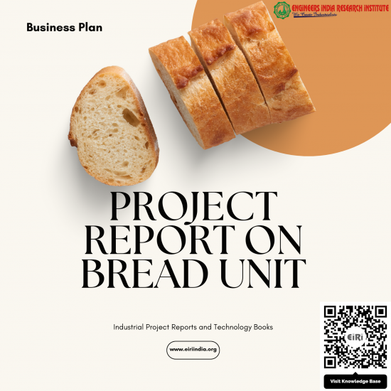 Detailed Project Report on Bread Plant (15000 loaves per day)