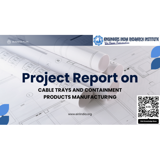 CABLE TRAYS AND CONTAINMENT PRODUCTS MANUFACTURING (Cap: 10 Tons per day)