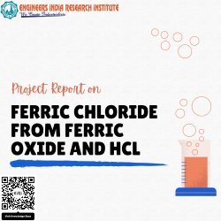 Detailed Project Report on ferric chloride from ferric oxide and hydrochloric acid (hcl)