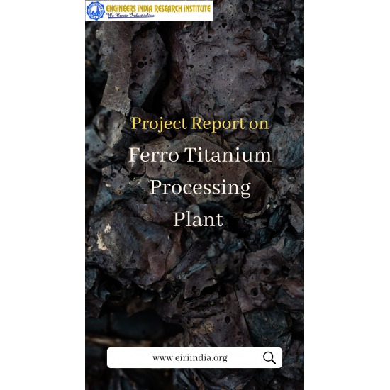 Ferro Titanium Processing Plant (14 MT/Day)