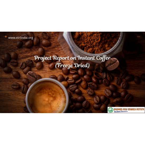 Instant Coffee (Freeze Dried) Production Rate - 6000 TPA or 20 MT/day