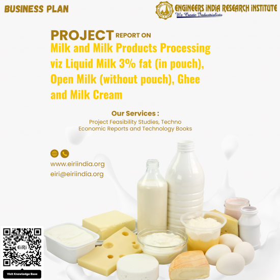 Milk and Milk Products Processing viz Liquid Milk 3% fat (in pouch), Open Milk (without pouch), Ghee and Milk Cream (Cap: 25000 Numbers per day)