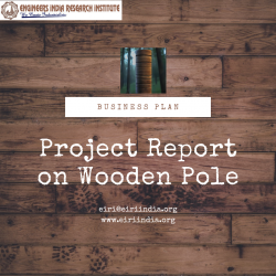 Wooden Poles (10 M) (Production Rate – 80,000 Pcs/Year)