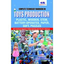 Complete Technology Handbook on Toys Production (Plastic, Wooden, STEM, Battery-operated, Paper, Soft, Puzzles) with Detailed Manufacturing Process and Project Profiles