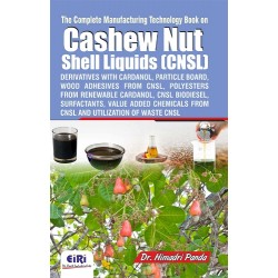 The Complete Manufacturing Technology Book on Cashew Nut Shell Liquids (CNSL) Derivatives