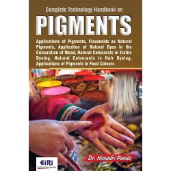 Complete Technology Hand Book on Applications of Pigments (Flavonoids as Natural Pigments, Application of Natural Dyes in The Colouration of Wood, Natural Colourants in Hair Dyeing, Applications of Pigments in Food Colours)