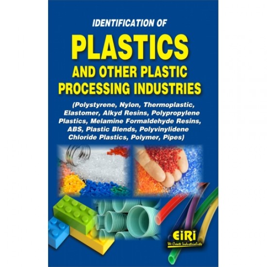 Identification of Plastics and other Plastic Processing Industries (Polystyrene, Nylon, Thermoplastic, Elastomer, Alkyd Resins, Polypropylene Plastics, Melamine Formaldehyde Resins, ABS, Plastic Blends, Polyvinylidene Chloride Plastics, Polymer, Pipes) Identification of Plastics and other Plastic Processing Industries (Polystyrene, Nylon, Thermoplastic, Elastomer, Alkyd Resins, Polypropylene Plastics, Melamine Formaldehyde Resins, ABS, Plastic Blends, Polyvinylidene Chloride Plastics, Polymer, Pipes)