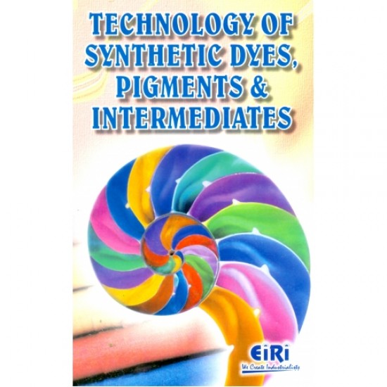 technology of synthetic dyes, pigments and intermediates(E-Book) technology of synthetic dyes, pigments and intermediates(E-Book)