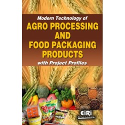 MODERN TECHNOLOGY OF AGRO PROCESSING AND FOOD PACKAGING PRODUCTS WITH PROJECT PROFILES (hand book)