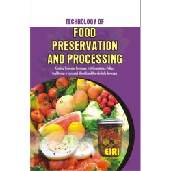 technology of food preservation and processing (canning, fermented beverages, fruit concentrates, pickles, cold storage, alcoholic beverages, non alcoholic beverages) (hand book)