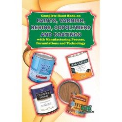 Complete Hand Book on Paints, Varnish, Resins, Copolymers and Coatings with Manufacturing Process, Formulations and Technology