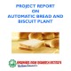 Detailed Project Report on bread and biscuit plant (bakery industry) Detailed Project Report on bread and biscuit plant (bakery industry)