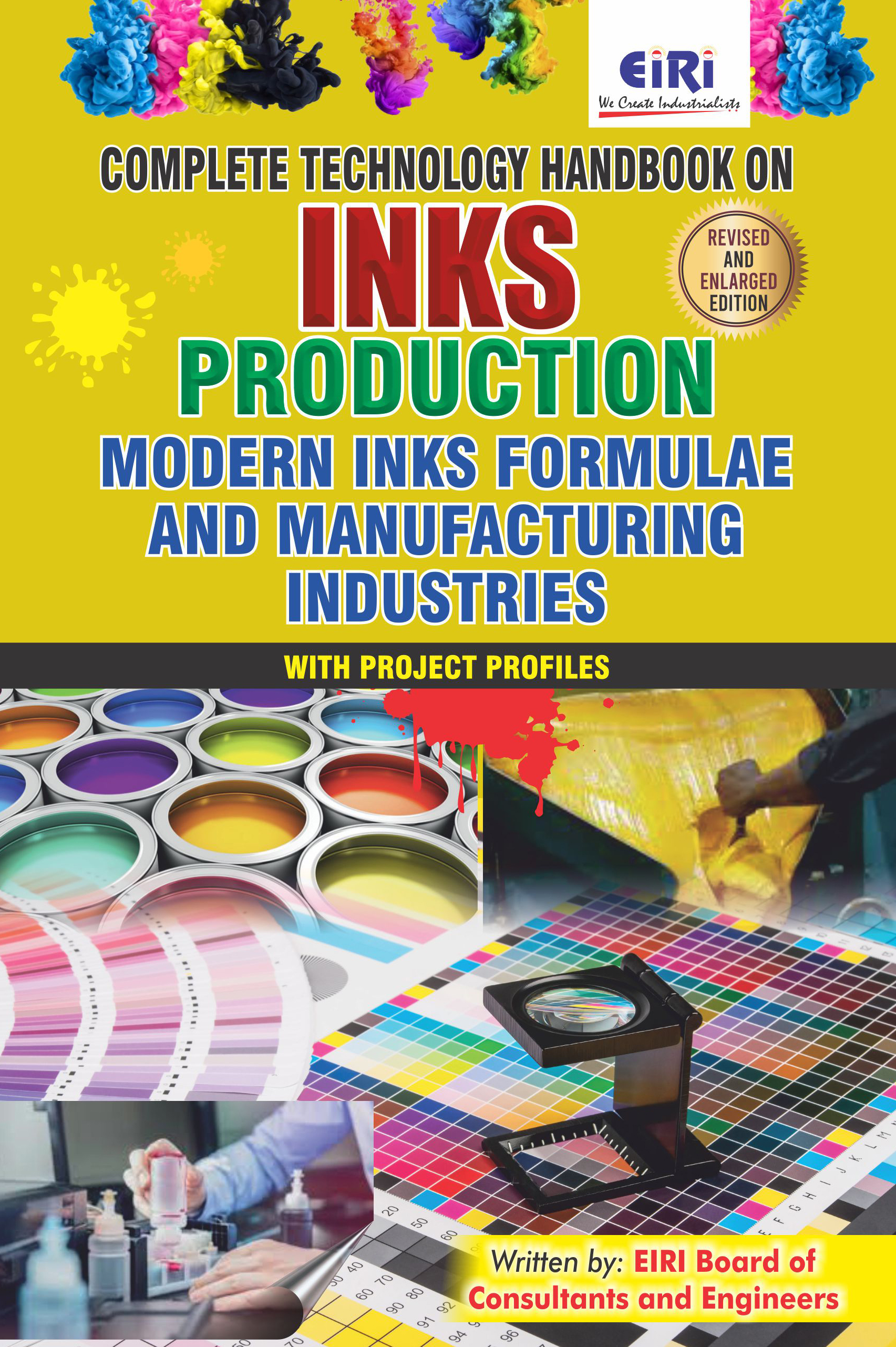 Complete Technology Handbook on Inks Production (Modern Inks Formulae and Manufacturing Industries Hand Book)