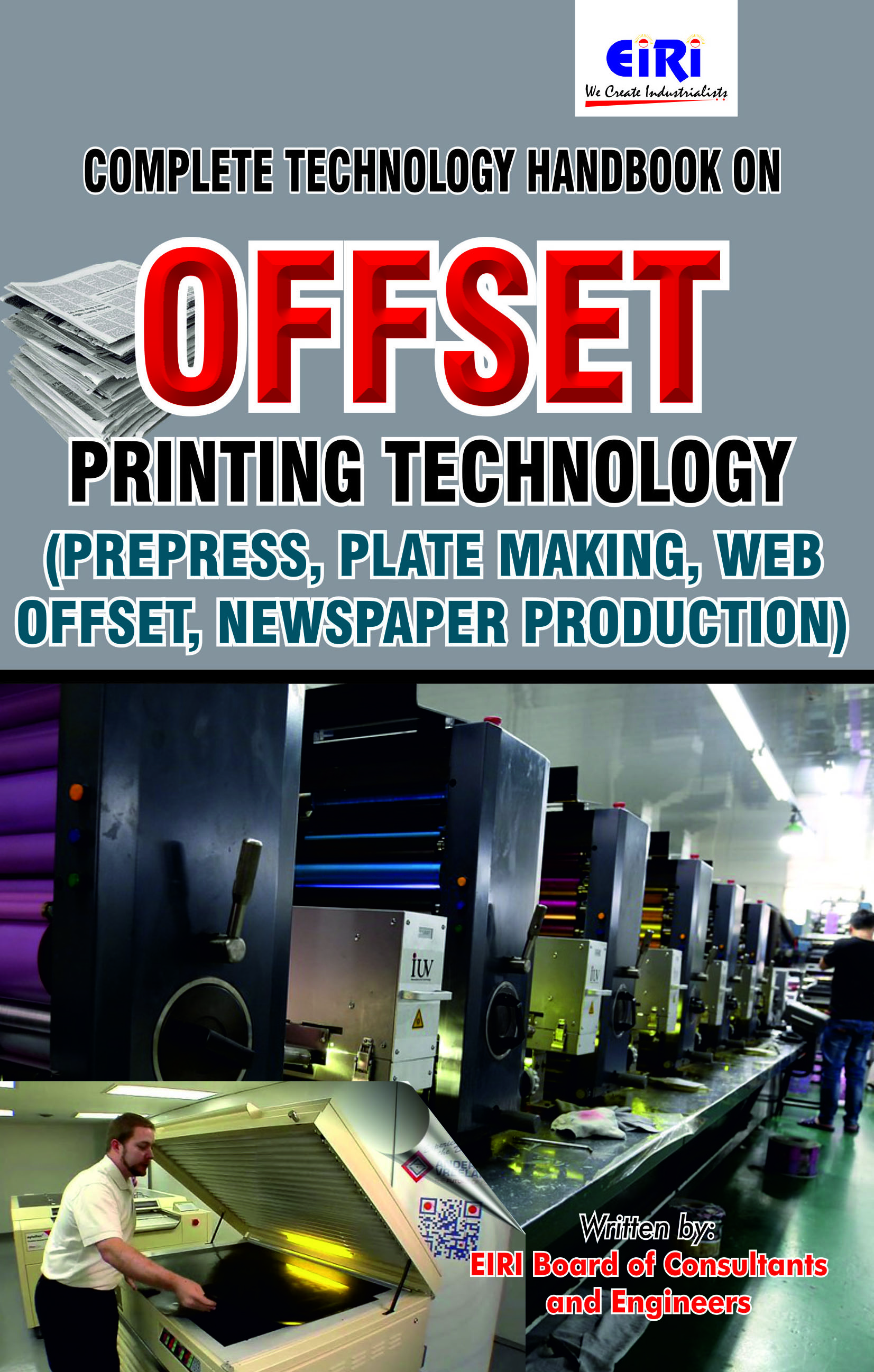 Complete Technology Handbook on Offset Printing Technology (Prepress, plate making, web offset, newspaper production)