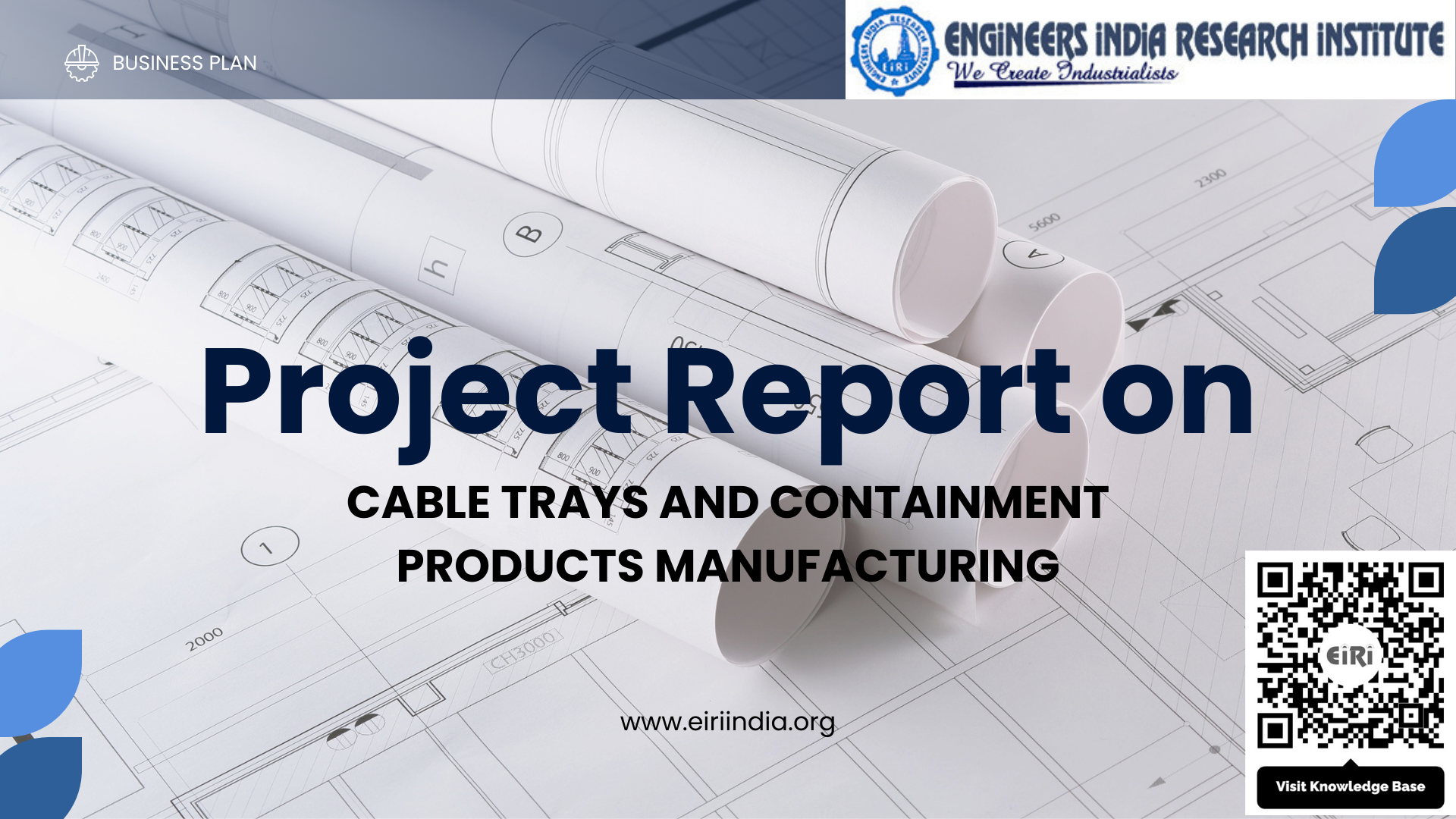 Detailed Project Report on CABLE TRAYS AND CONTAINMENT PRODUCTS ...