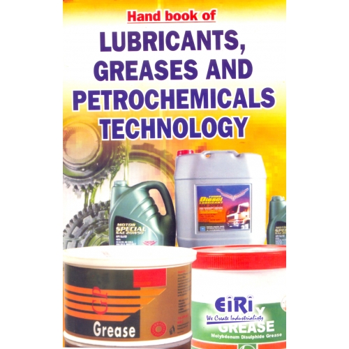 Detailed Project Report (DPR) on HAND BOOK OF LUBRICANTS, GREASES AND PETROCHEMICALS TECHNOLOGY (E-BOOK)