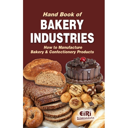 hand book of bakery industries (how to manufacture bakery and confectionery products)