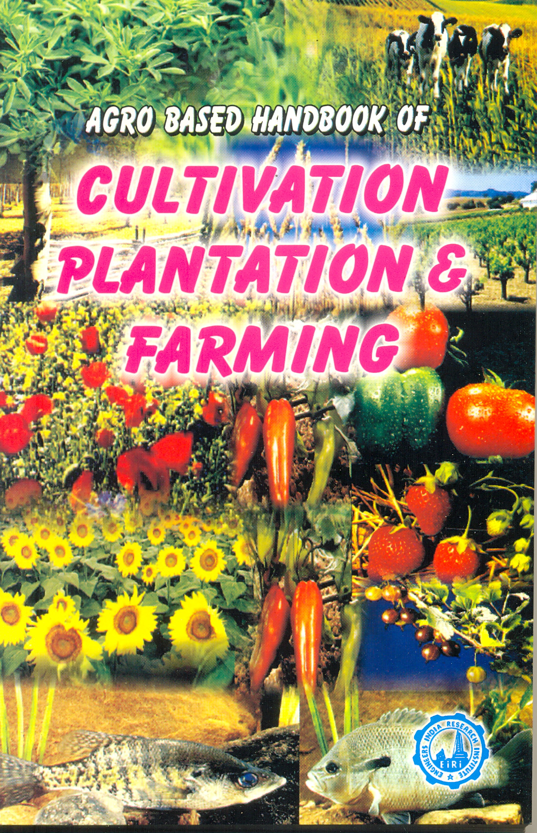 agro based hand book of cultivation, plantation & farming